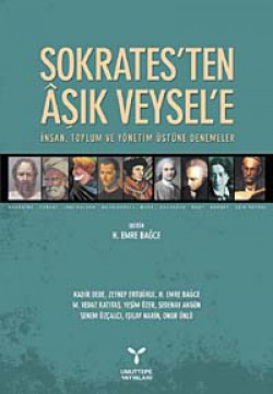 Sokrates'ten Aşık Veysel'e İnsan, Toplum ve Yöneti