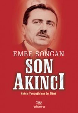 Son Akıncı  Muhsin Yazıcıoğlu'nun Sır Ölümü