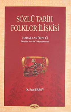 Sözlü Tarih-Folklor İlişkisi  Baraklar Örneği