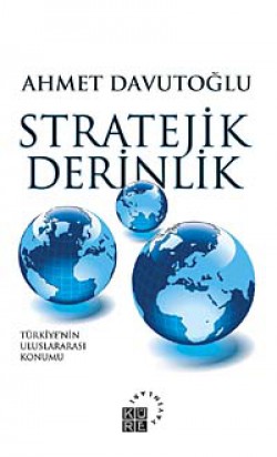 Stratejik Derinlik  Türkiye'nin Uluslararası Konum