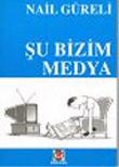 Şu Bizim Medya