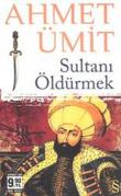 Sultanı Öldürmek (Cep Boy)