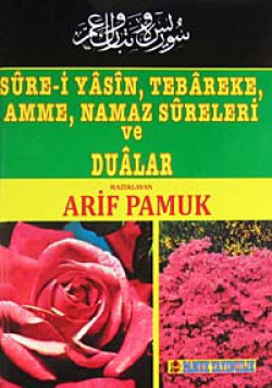 Sure-i Yasin, Tebareke, Amme, Namaz Sureleri ve Du