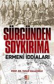 Sürgünden Soykırıma Ermeni İddaları