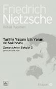 Tarihin Yaşam İçin Yararı ve Sakıncası  / Zamana Aykırı Bakışlar 2