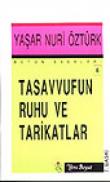 Tasavvufun Ruhu Ve Tarikatlar