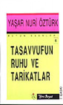 Tasavvufun Ruhu Ve Tarikatlar