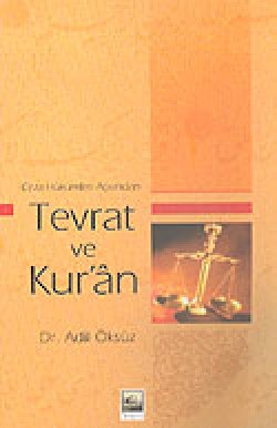 Tevrat ve Kur'an Ceza Hükümleri Açısından