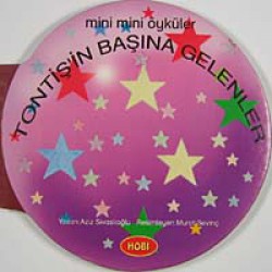 Tontiş'in Başına Gelenler / Mini Mini Öyküler