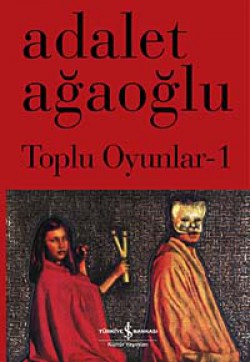 Toplu Oyunlar-1 / Adalet Ağaoğlu (Karton Kapak)