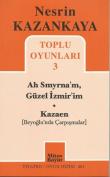 Toplu Oyunları -3 / Ah Smyrna'm, Güzel İzmir'im - Kazaen (Beyoğlu'nda Çarpışmalar)