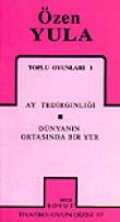 Toplu Oyunları 1 / Ay Tedirginliği/ Dünyanın Ortasında Bir Yer