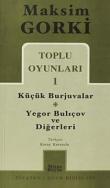 Toplu Oyunları 1 / Küçük Burjuvalar - Yegor Bulıçov ve Diğerleri