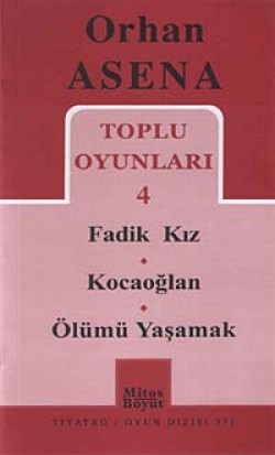 Toplu Oyunları 4 / Fadik Kız-Kocaoğlan-Ölümü Yaşam