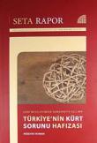 Türkiye'nin Kürt Sorunu Hafızası  Şark Meselesinden Demokratik Açılıma