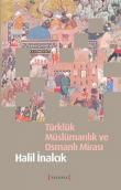 Türklük Müslümanlık ve Osmanlı Mirası (Ciltli)