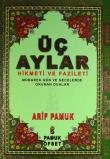 Üç Aylar Hikmeti ve Fazileti (Üç Aylar 010)  Mübarek Gün ve Gecelerde Okunan Dualar