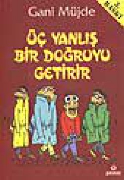 Üç Yanlış Bir Doğruyu Getirir