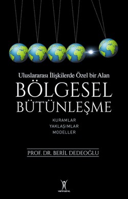 Uluslararası İlişkilerde Özel Bir Alan Bölgesel Bü