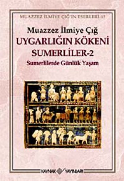 Uygarlığın Kökeni Sümerliler -2  Sümerlilerde Günl