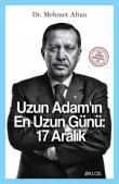 Uzun Adam'ın En Uzun Günü: 17 Aralık