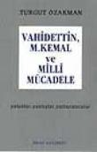 Vahdettin, M. Kemal Ve Milli Mücadele