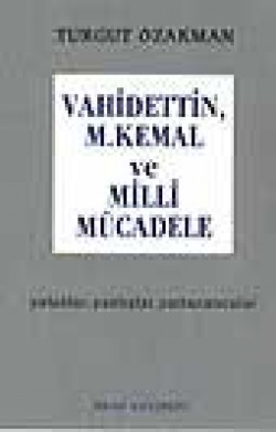 Vahdettin, M. Kemal Ve Milli Mücadele