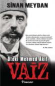 Vaiz  Öteki Mehmet Akif