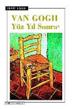 Van Gogh Yüz Yıl Sonra