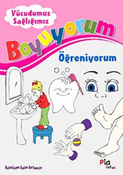 Vücudumuz Sağlığımız / Boyuyorum Öğreniyorum