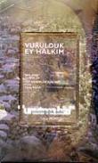 Vurulduk Ey Halkım Unutma Bizi (Kitap+CD)