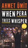 When Pera Trees Whisper