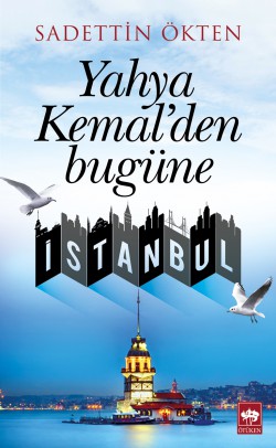 Yahya Kemal'den Bugüne İstanbul