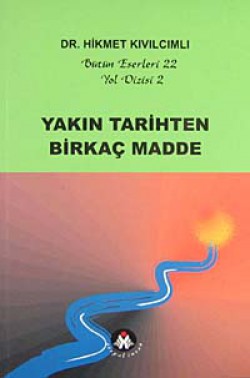 Yakın Tarihten Birkaç Madde / Yol Dizisi