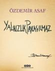 Yalnızlık Paylaşılmaz (Numaralı Özel Baskı)