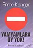 Yamyamlara Oy Yok!