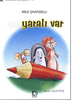 Yaralı Var / Korudaki Komşular Dizisi (6-9 Yaş)