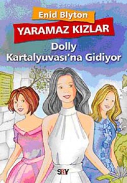 Yaramaz Kızlar 1  Dolly Kartalyuvası'na Gidiyor