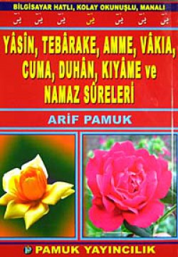 Yasin, Tebareke, Amme, Vakia, Cuma, Duhan, Kıyame 