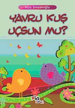 Yavru Kuş Uçsun Mu?