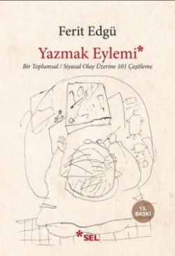 Yazmak Eylemi "Bir Toplumsal Siyasal Olay Üze