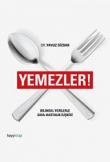 Yemezler!  Bilimsel Verilerle Gıda-Hastalık İlişkisi