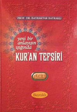 Yeni Bir Anlayışın Işığında Kur'an Tefsiri 15. Cil