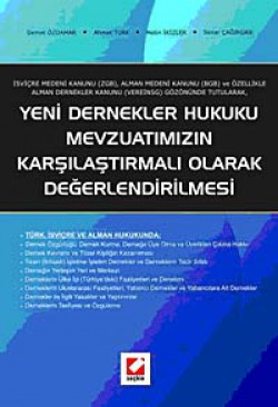 Yeni Dernekler Hukuku Mevzuatımızın Karşılaştırmal