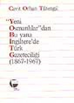 Yeni Osmanlılardan Bu yana İngiltere'de Türk Gazet