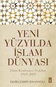 Yeni Yüzyılda İslam Dünyası  İslam Konferansı Teşkilatı 1969-2009