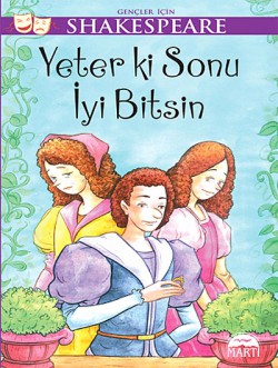 Yeter ki Sonu İyi Bitsin / Gençler İçin Shakespear