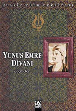 Yunus Emre Divanı (Seçmeler)  Klasik Türk Edebiyat