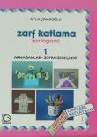 Zarf Katlama-Zarfogami 1 / Armağanlar-Sofra Gereçleri