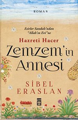 Zemzem'in Annesi Hazreti Hacer